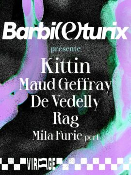 Barbi(e)turix x Virage, le 5 mai 2023 avec Miss Kittin, Maud Geffray…